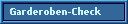 Garderoben-Check